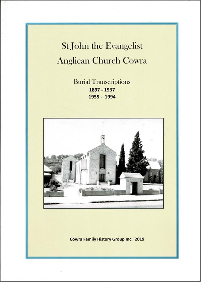 St John the Evangelist Anglican Church Cowra Burial Transcriptions 1887 – 1937; 1955 – 1994